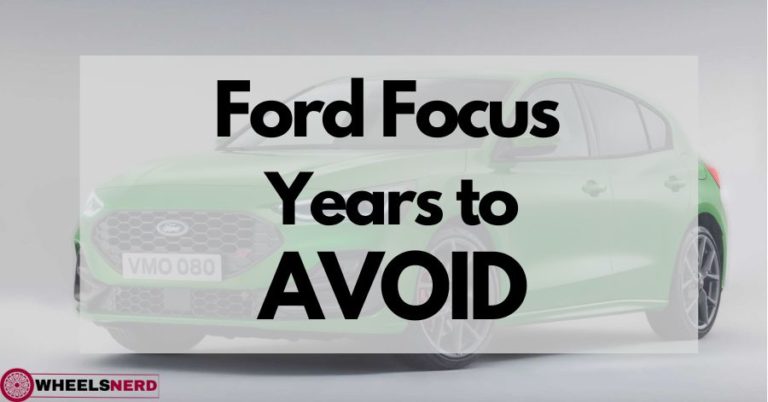 Ford Focus Years to Avoid