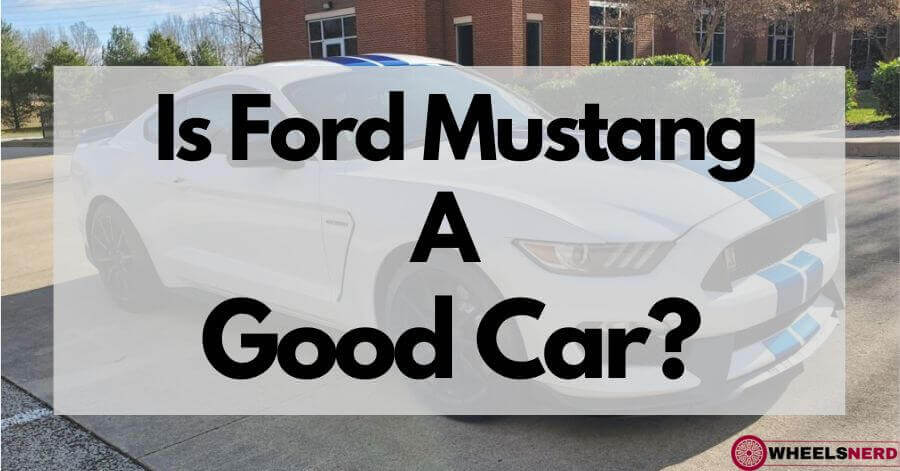 Is Ford Mustang a good car