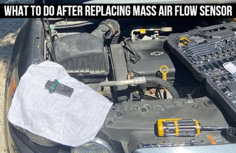 What To Do After Replacing Mass Air Flow Sensor