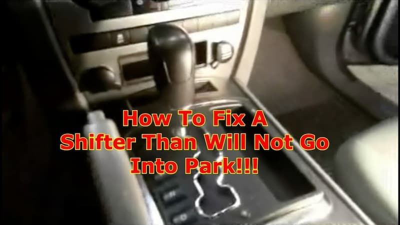 How To Fix A Car Not Shifting Into Park